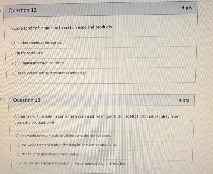 Solved 4 pts Question 12 Factors tend to be specific to | Chegg.com