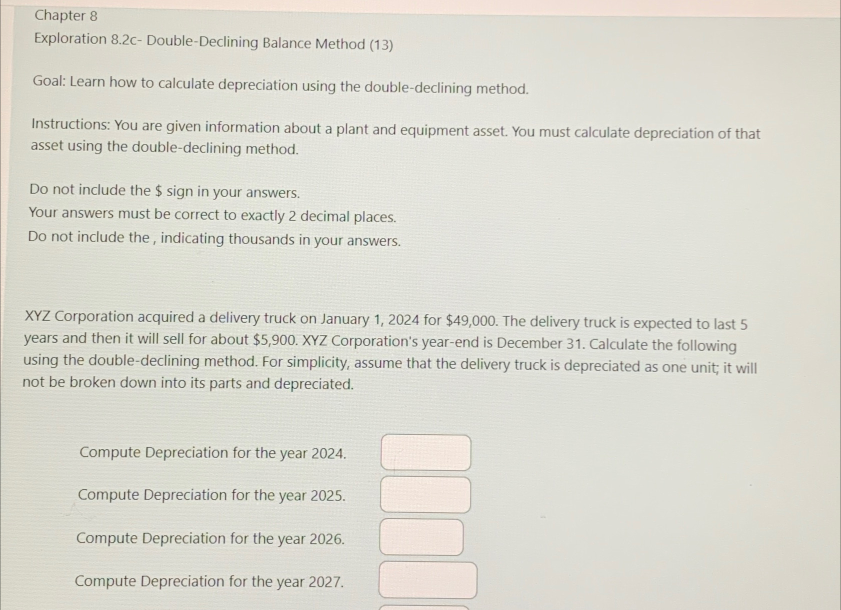 Solved Chapter 8Exploration 8.2c- ﻿Double-Declining Balance | Chegg.com