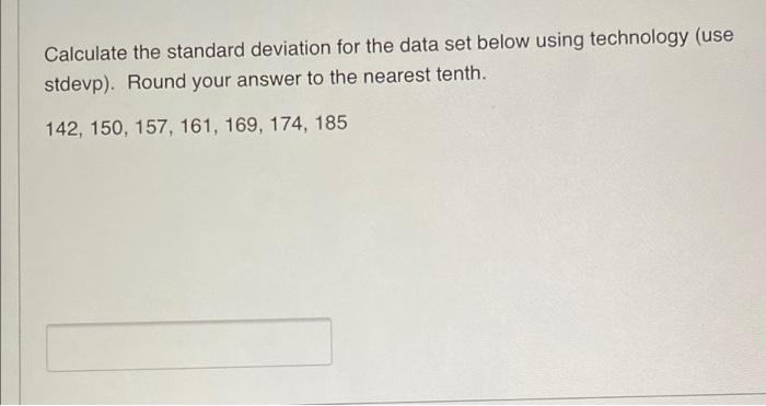 Solved Calculate the standard deviation for the data set | Chegg.com