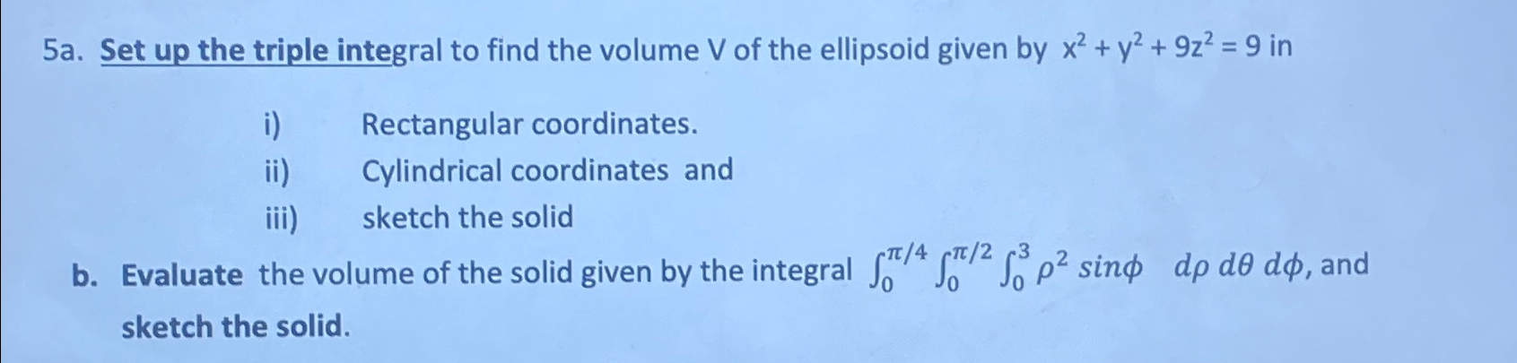 Solved 5a. ﻿Set up the triple integral to find the volume V | Chegg.com