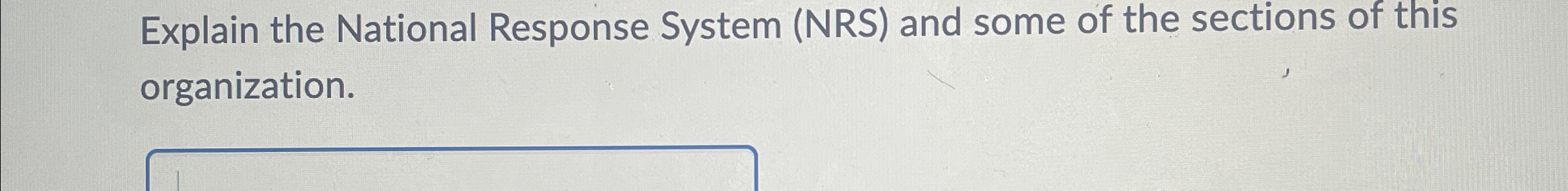 Explain the National Response System (NRS) ﻿and some | Chegg.com