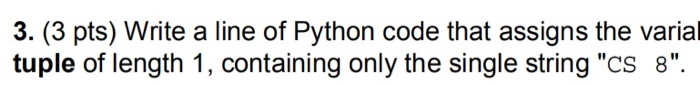 Solved 3. (3 pts) Write a line of Python code that assigns | Chegg.com