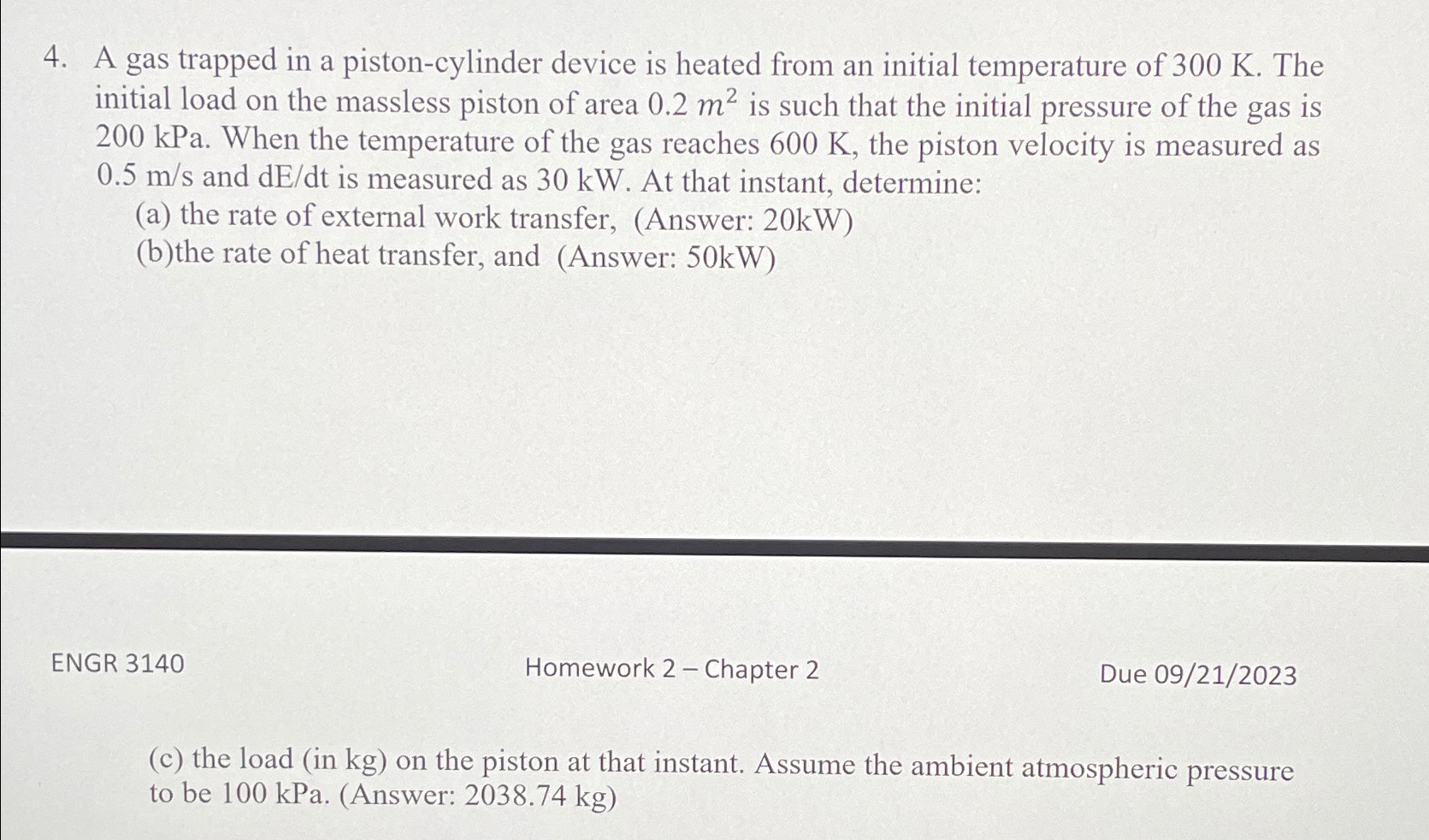 Solved A gas trapped in a pistoncylinder device is heated