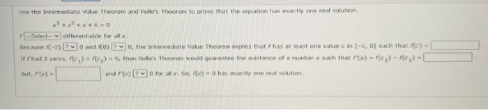 Solved Use The Intermediate Value Theorem And Rolle S The Chegg Com