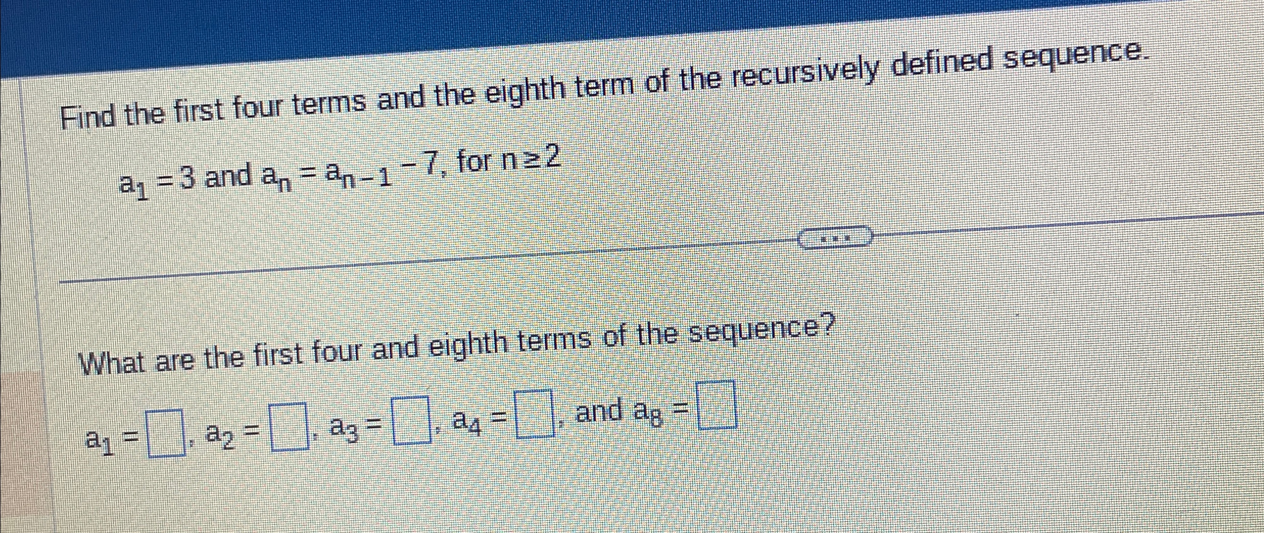 Solved Find the first four terms and the eighth term of the | Chegg.com