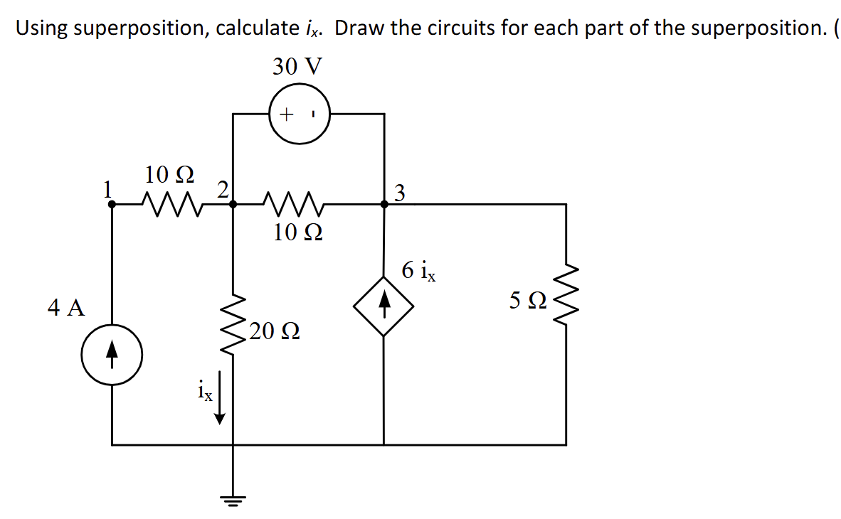 Solved Using superposition, calculate \( i_{x} \). Draw | Chegg.com