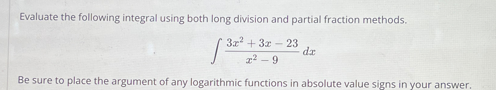 Solved Evaluate the following integral using both long | Chegg.com