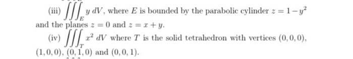 Solved y dV, where E is bounded by the parabolic cylinder | Chegg.com