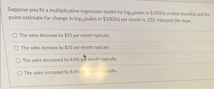 Solved Suppose you fit a multiplicative regression model for | Chegg.com