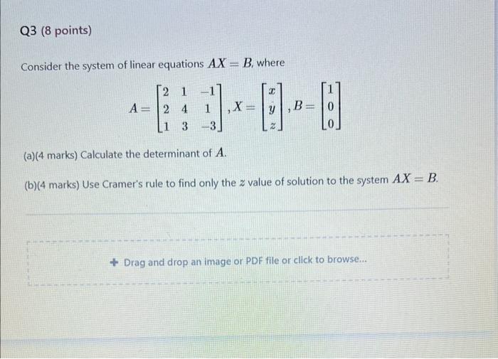 Solved Consider The System Of Linear Equations AX=B, Where | Chegg.com