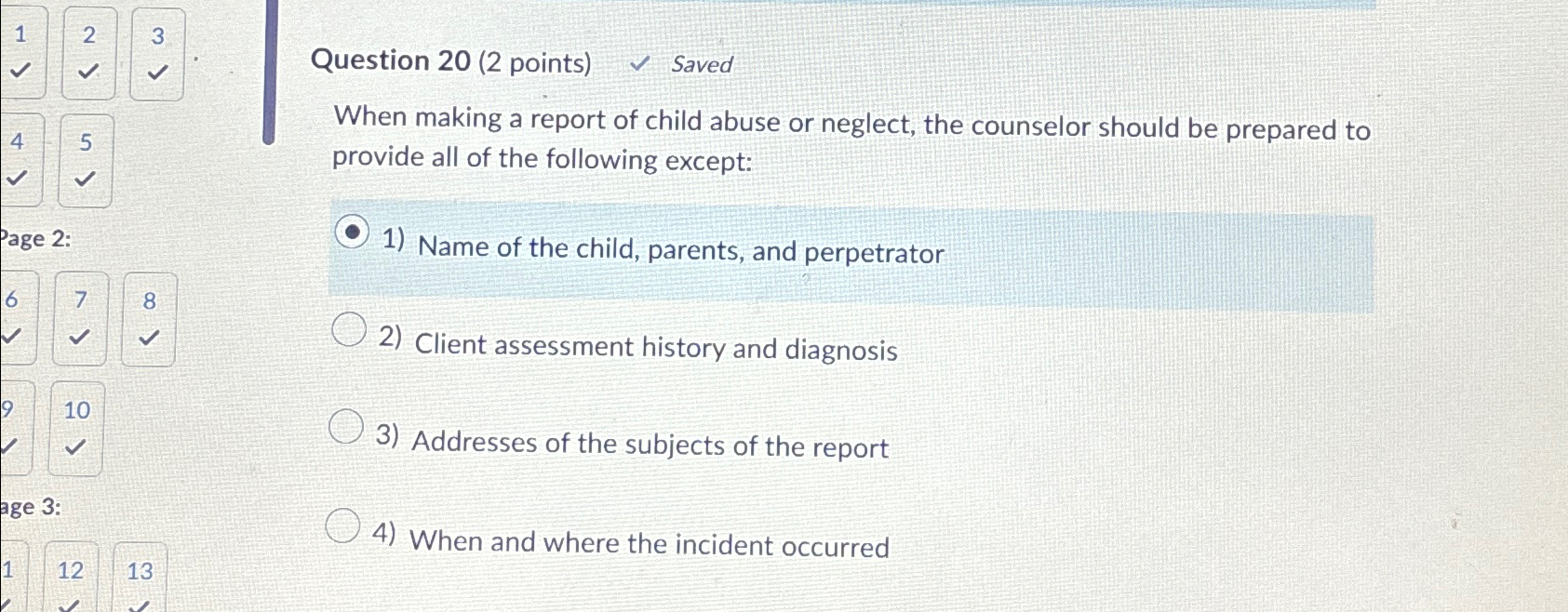 Solved Question 20 (2 ﻿points) ﻿SavedWhen making a report | Chegg.com