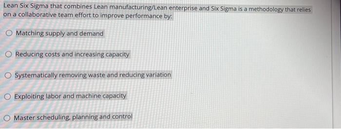 Solved Lean Six Sigma That Combines Lean Manufacturing/Lean | Chegg.com