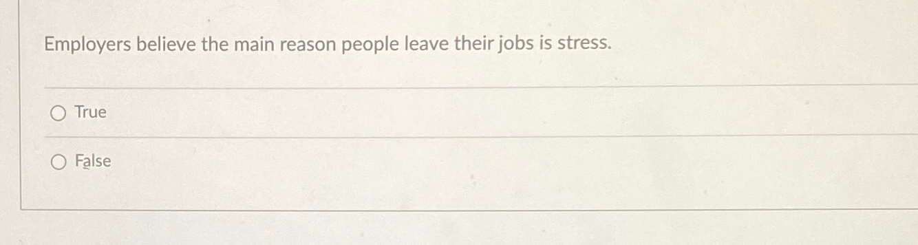 solved-employers-believe-the-main-reason-people-leave-their-chegg