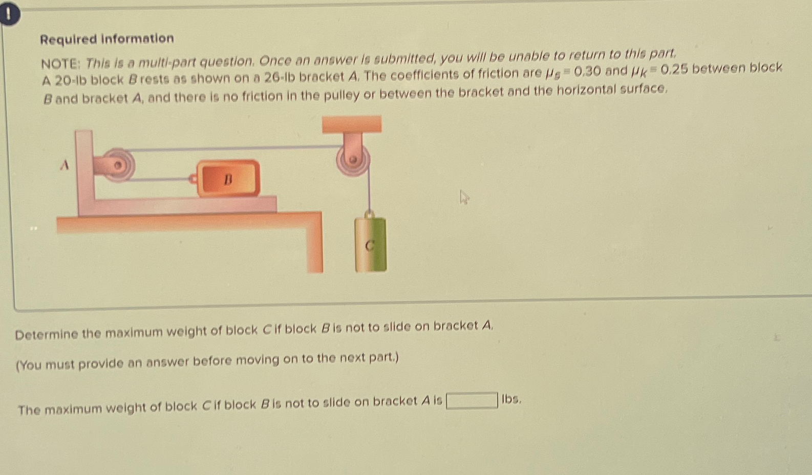 Solved Determine the maximum weight of block C if block B is | Chegg.com