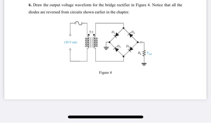 Solved 6. Draw the output voltage waveform for the bridge | Chegg.com