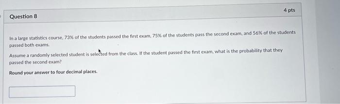 Solved In a large statistics course, 73% of the students | Chegg.com