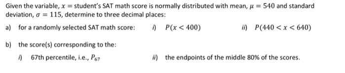 Solved Given the variable, x= student's SAT math score is | Chegg.com