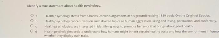 Solved Identify a true statement about health psychology a c | Chegg.com