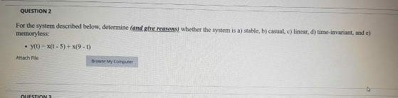 Solved QUESTION 2 For the system described below, determine | Chegg.com