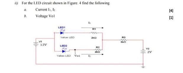 Solved ii) For the LED circuit shown in Figure 4 find the | Chegg.com