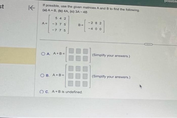 Solved If possible, use the given matrices A and B to find | Chegg.com