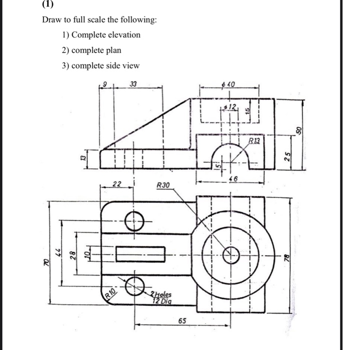 Solved (1) Draw to full scale the following: 1) Complete | Chegg.com