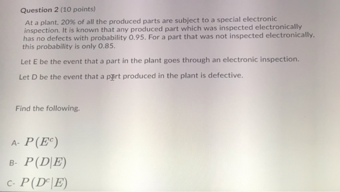 Solved Question 2 (10 points) At a plant, 20% of all the | Chegg.com