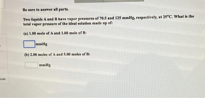 Solved Be Sure To Answer All Parts. Two Liquids A And B Have | Chegg.com