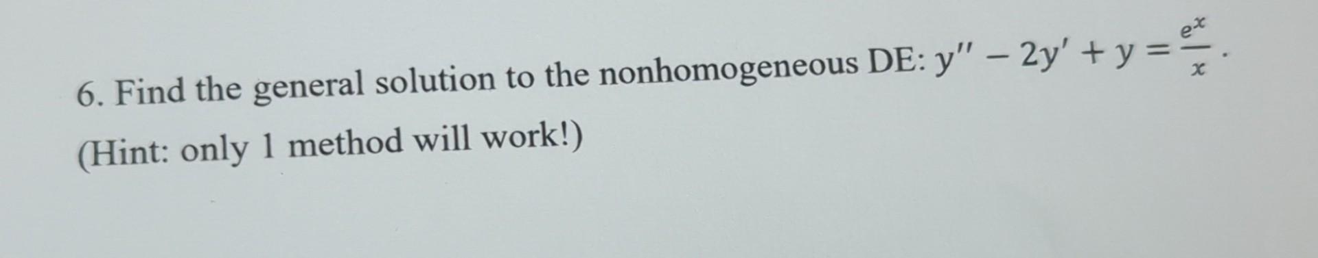 Solved 6. Find the general solution to the nonhomogeneous | Chegg.com