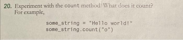Solved 20. Experiment with the count method. What does it | Chegg.com