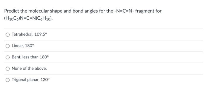 Solved Predict The Molecular Shape And Bond Angles For The | Chegg.com