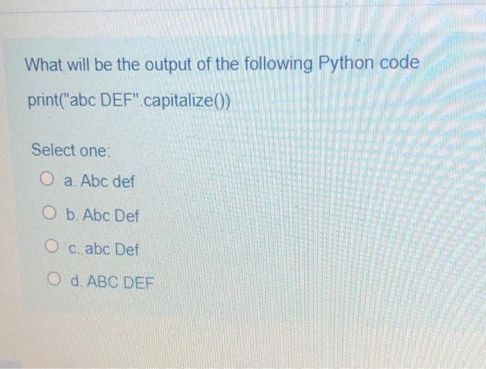 Solved Predict the output of following python program def | Chegg.com