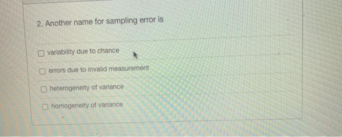 Another Name For Sampling Error Is