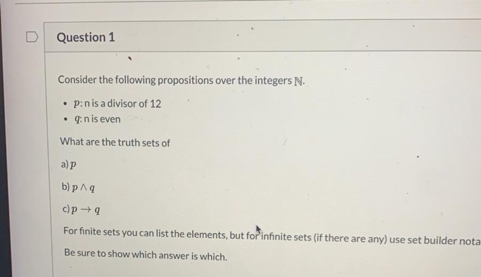 Solved Question 1 Consider The Following Propositions Over | Chegg.com