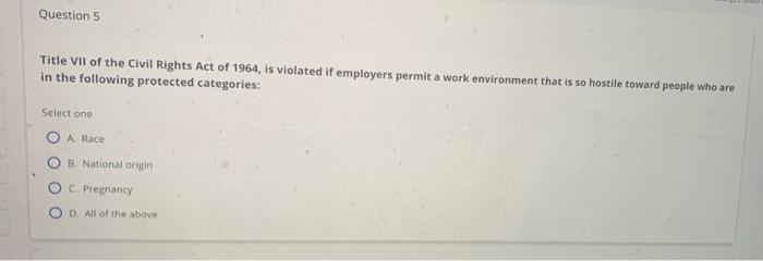 Solved Question 5 Title VII Of The Civil Rights Act Of 1964, | Chegg.com