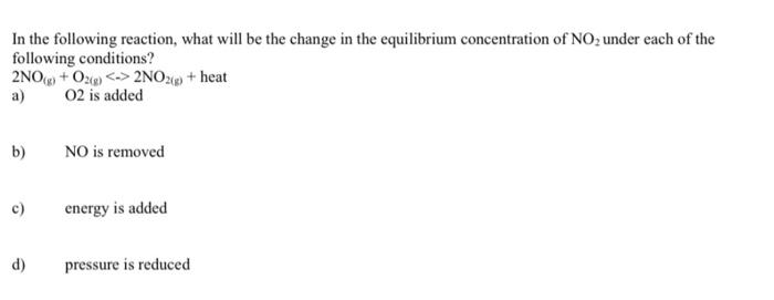 Solved In the following reaction, what will be the change in | Chegg.com