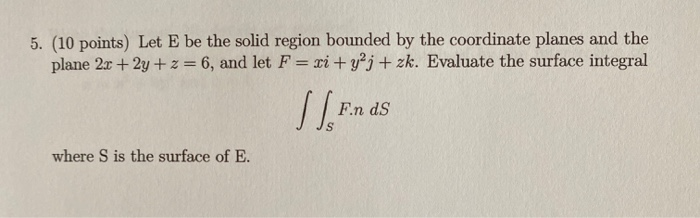 Solved 5. (10 points) Let E be the solid region bounded by | Chegg.com