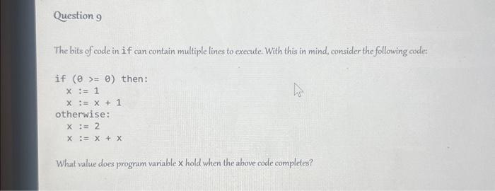 Solved The bits of code in if can contain multiple lines to | Chegg.com