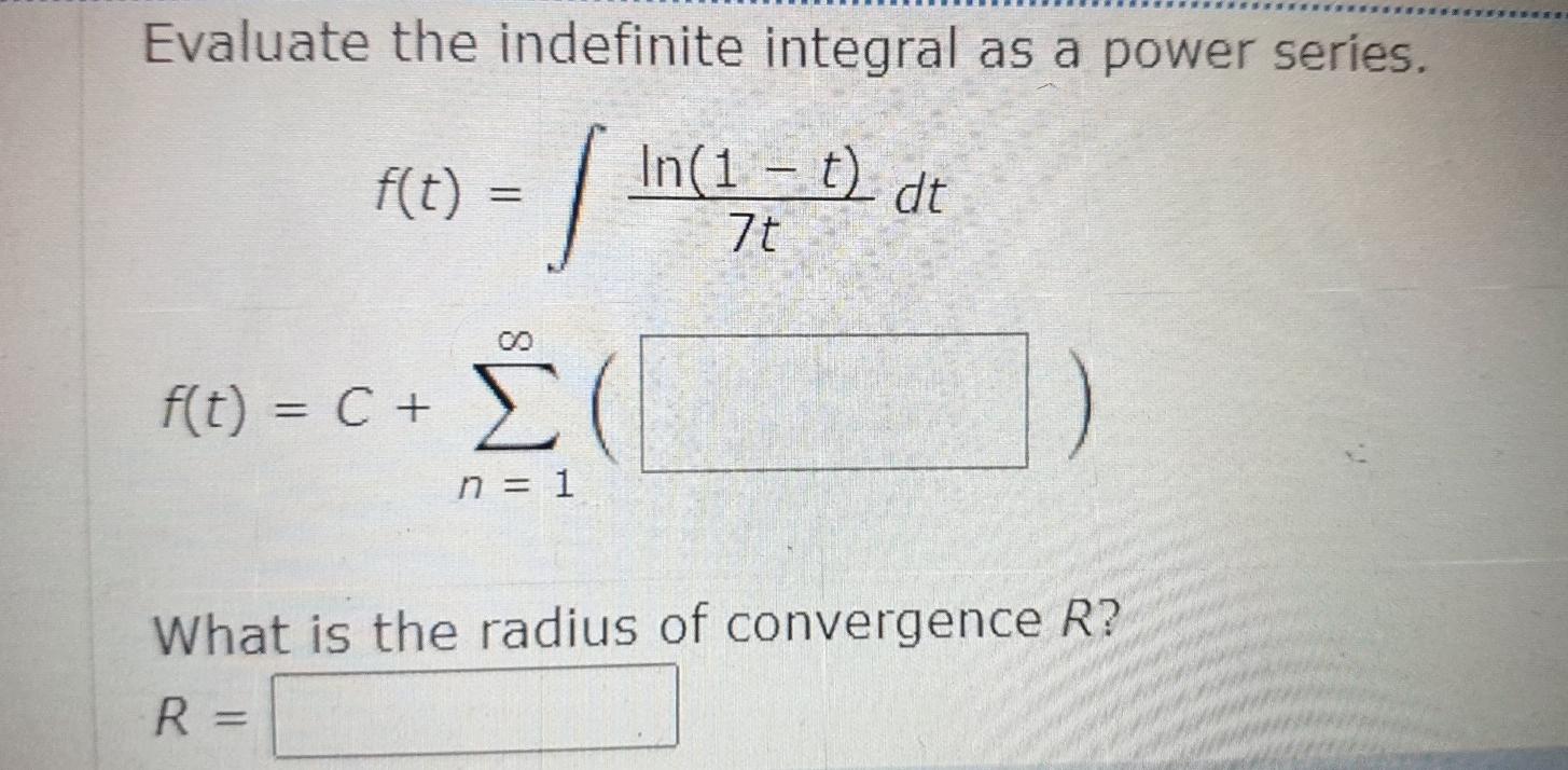 Evaluate The Indefinite Integral As A Power Series Chegg Com
