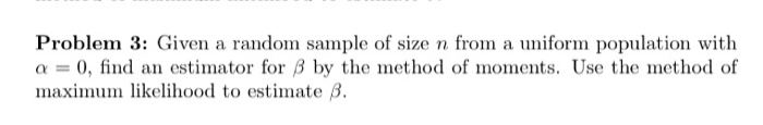 Solved Problem 3: Given a random sample of size n from a | Chegg.com