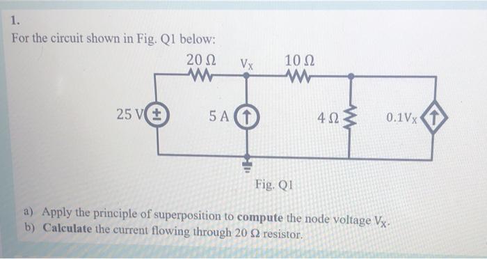Solved 1. For the circuit shown in Fig. Q1 below: 20 Ω VX | Chegg.com
