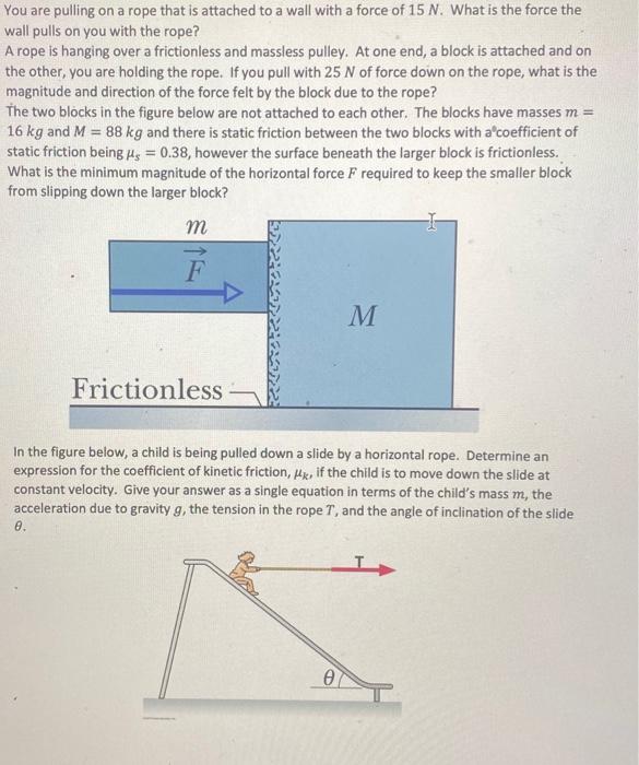 Solved You are pulling on a rope that is attached to a wall | Chegg.com
