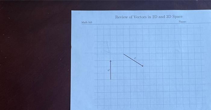 Review of Vectors in 2D and 3D Space | Chegg.com