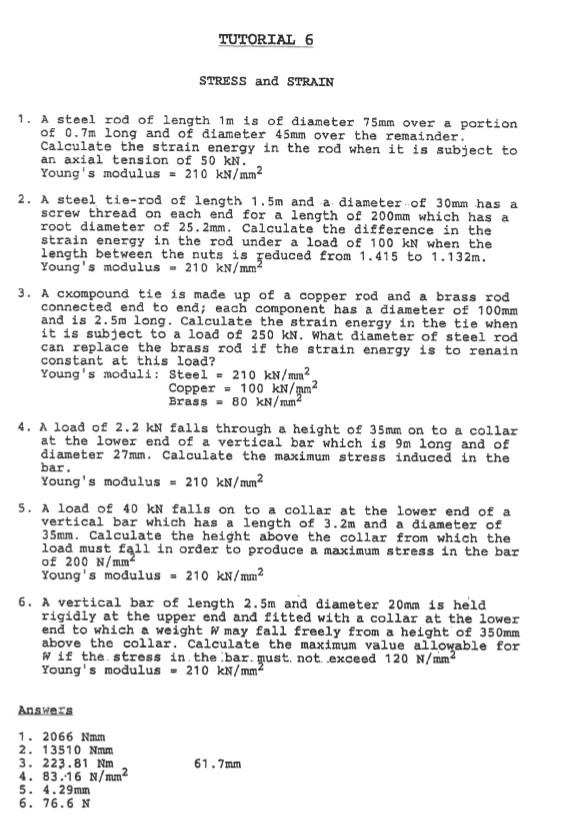 Solved STRESS and STRAIN 1. A steel rod of length 1 mi s of