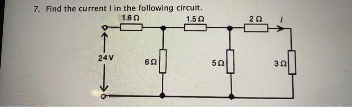 Solved 7. Find the current I in the following circuit. . | Chegg.com