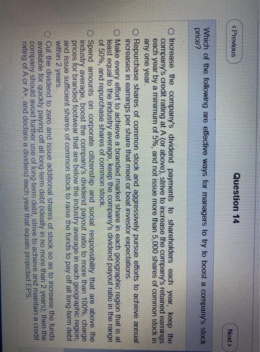 < Previous Question 14 Next > Which of the following are effective ways for managers to try to boost a companys stock price?