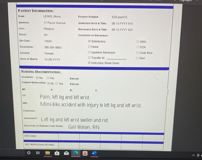 PATIENT NUMBER EDCase015 PATIENT INFORMATION: NAK: LEWIS, Mona ADDRESS: 17 Parrot Avenue СҮТ Pittsford STATE: NY ZIP COD 1453