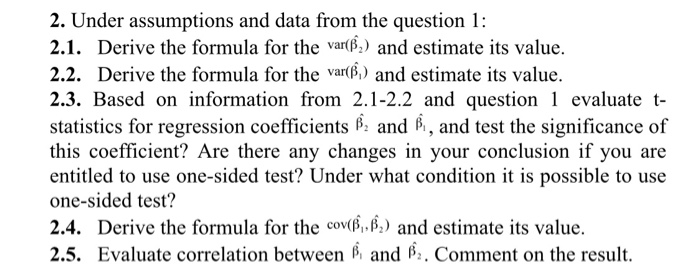 Solved 2 Under Assumptions And Data From The Question 1 Chegg Com