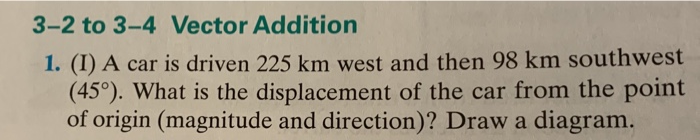 A Car Is Driven 225 Km West Solved 3-2 to 3-4 Vector Addition 1. (I) A car is driven 225 | Chegg.com