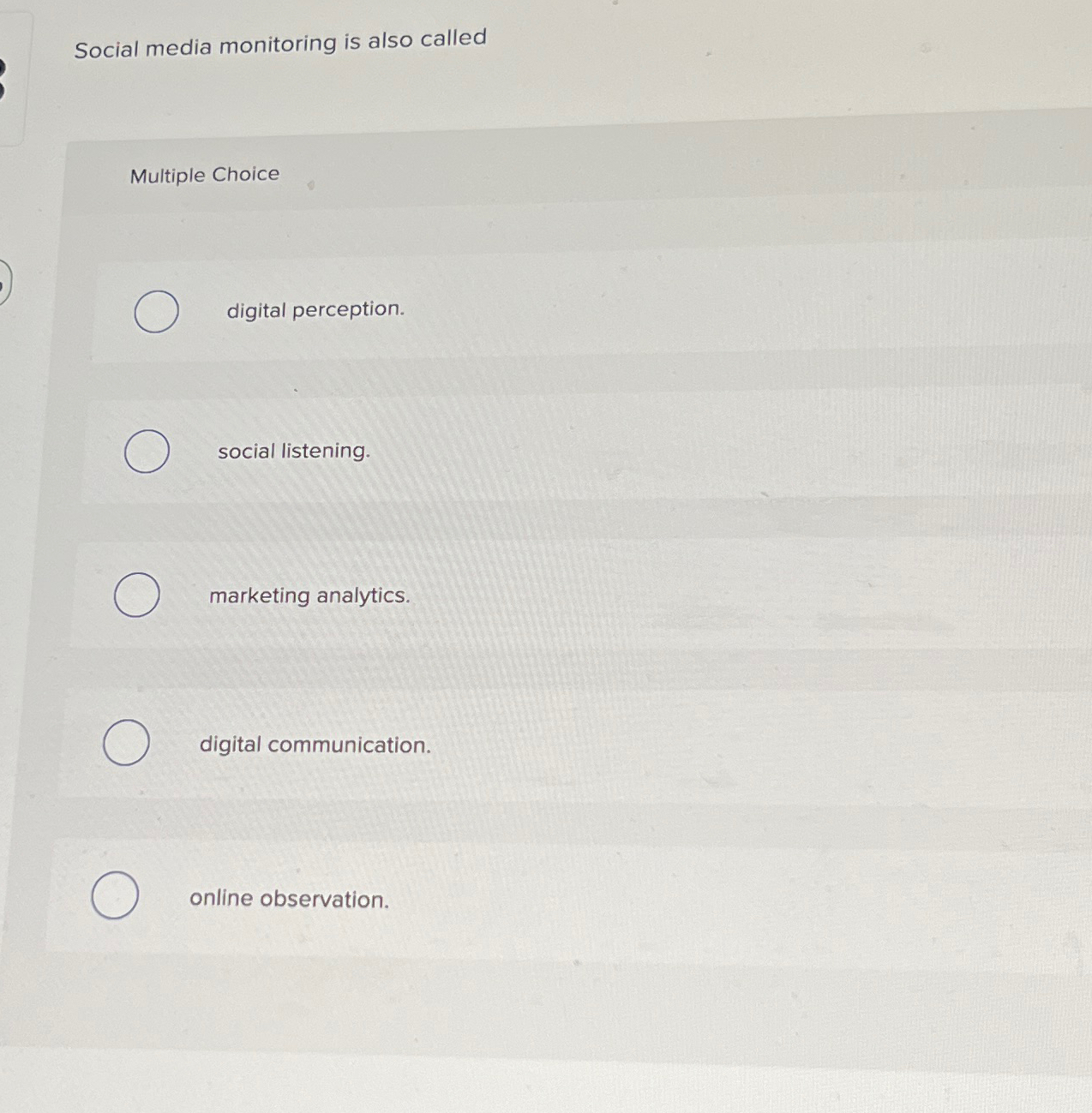 Solved Social media monitoring is also calledMultiple | Chegg.com